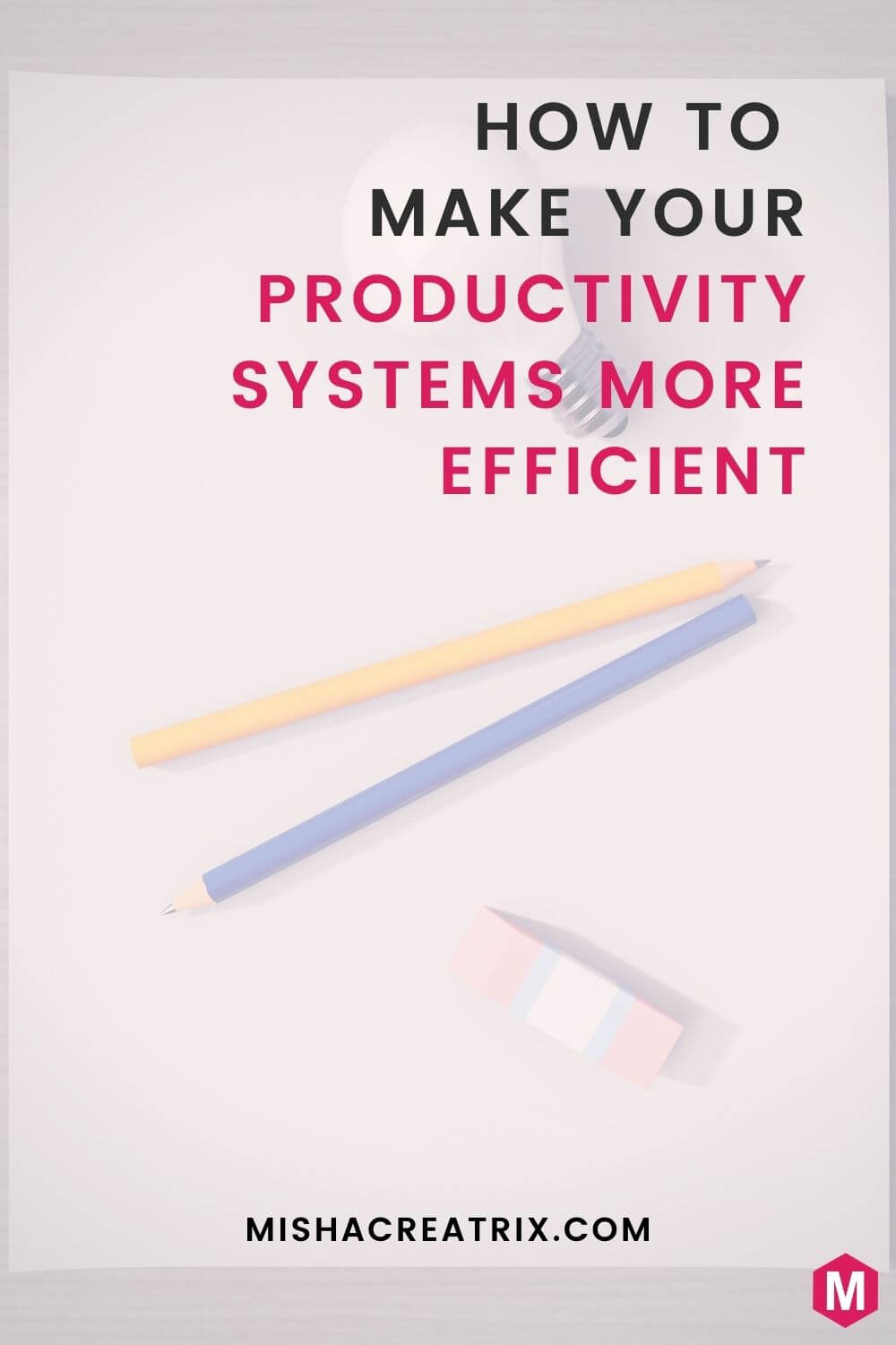 How To Make Your Productivity Systems More Efficient - Pin